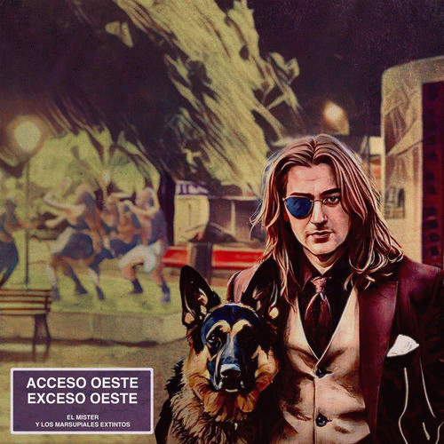 El Mister Y Los Marsupiales Extintos : Acceso Oeste - Exceso Oeste
